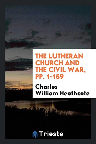 9780649028788: The Lutheran Church and the Civil War