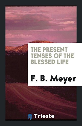 9780649033423: The Present Tenses of the Blessed Life
