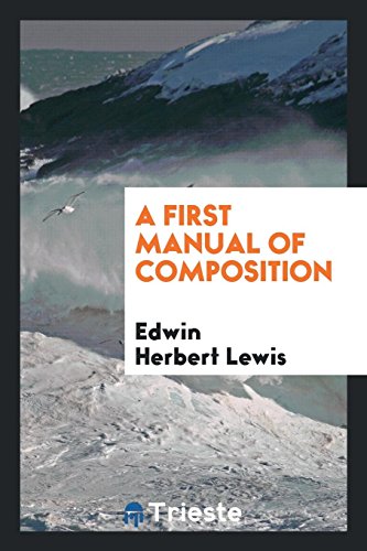 Stock image for A First Manual of Composition for sale by Revaluation Books