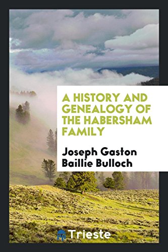 9780649041541: A History and Genealogy of the Habersham Family