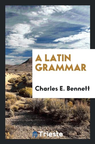 9780649043057: A Latin Grammar