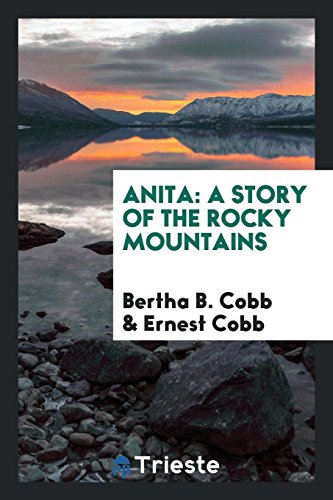 9780649056293: Anita: a story of the Rocky Mountains