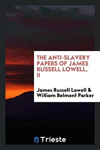 Stock image for The Anti-Slavery Papers of James Russell Lowell, II for sale by Revaluation Books