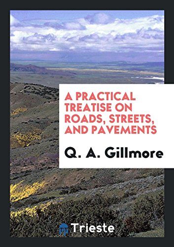 Beispielbild fr A Practical Treatise on Roads, Streets, and Pavements zum Verkauf von AwesomeBooks