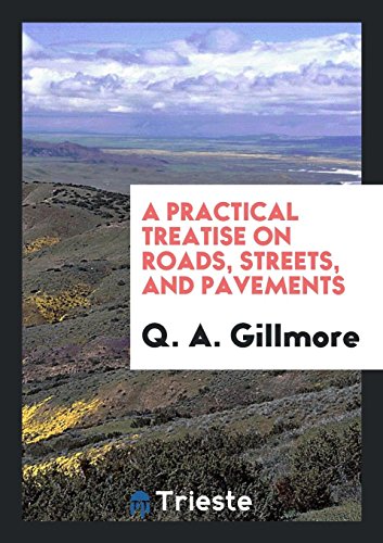 9780649060764: A Practical Treatise on Roads, Streets, and Pavements