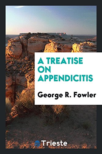 9780649067350: A Treatise on Appendicitis