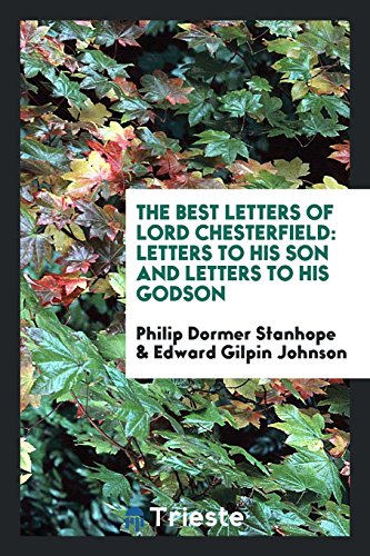 9780649073108: The best letters of Lord Chesterfield;