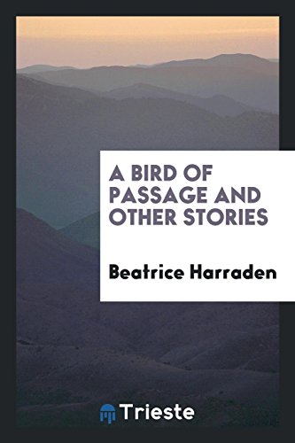 9780649074433: A bird of passage and other stories