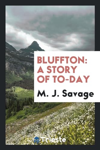 Imagen de archivo de Bluffton: A Story of To-Day a la venta por Revaluation Books