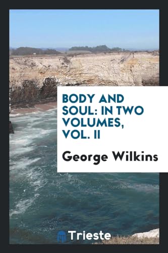 9780649075690: Body and Soul: In Two Volumes, Vol. II