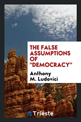 9780649110858: The False Assumptions of Democracy