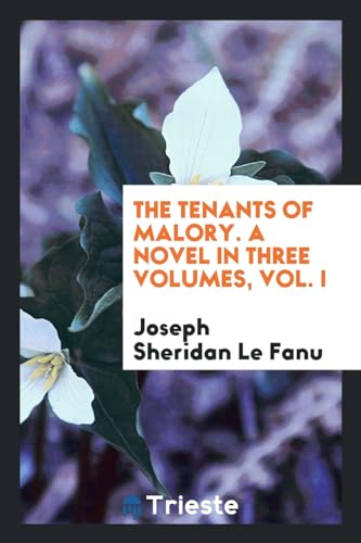 9780649112289: The tenants of Malory. A novel in three volumes, Vol. I