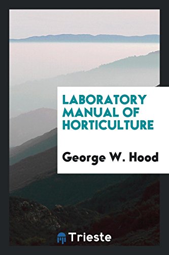 9780649120543: Laboratory Manual of Horticulture