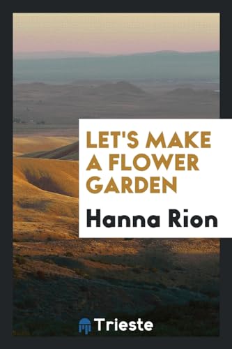 Letandapos;s Make a Flower Garden - Rion, Hanna