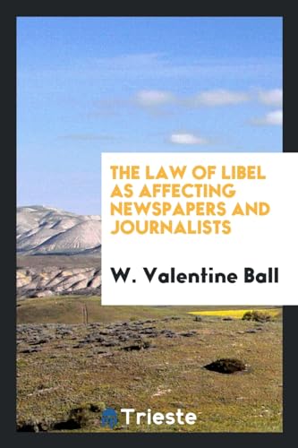 9780649156689: The law of libel as affecting newspapers and journalists