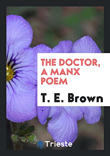 9780649162253: The doctor, a Manx poem