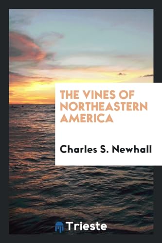 9780649178193: The vines of northeastern America