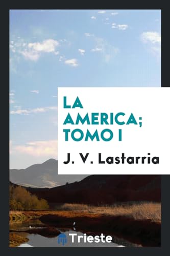 Imagen de archivo de LA AMERICA, TOMO I a la venta por KALAMO LIBROS, S.L.