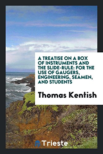 9780649185061: A treatise on a box of instruments and the slide-rule: for the use of gaugers, engineering, seamen, and students