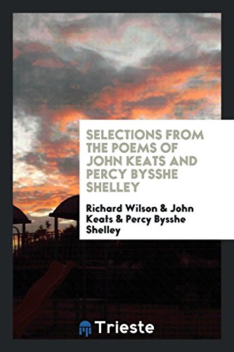 9780649201662: Selections from the poems of John Keats and Percy Bysshe Shelley