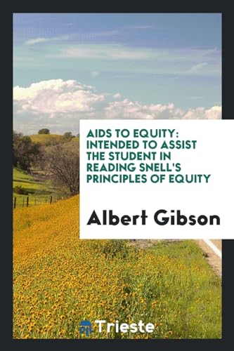 9780649227471: Aids to Equity: Intended to Assist the Student in Reading Snell's Principles of Equity