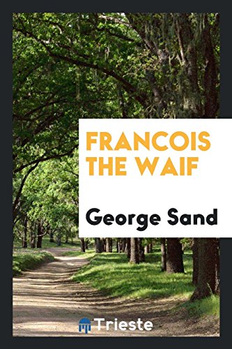 Beispielbild fr Francois the waif zum Verkauf von AwesomeBooks