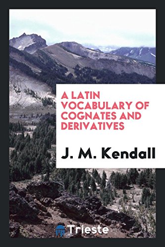 9780649247554: A Latin Vocabulary of Cognates and Derivatives
