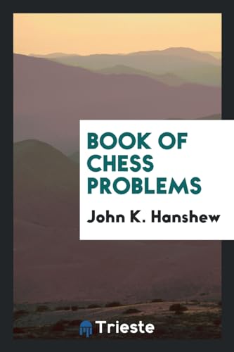 9780649249091: Book of Chess Problems