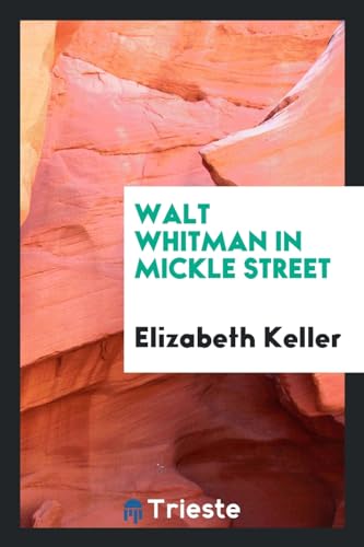 Stock image for Walt Whitman in Mickle street for sale by Better World Books