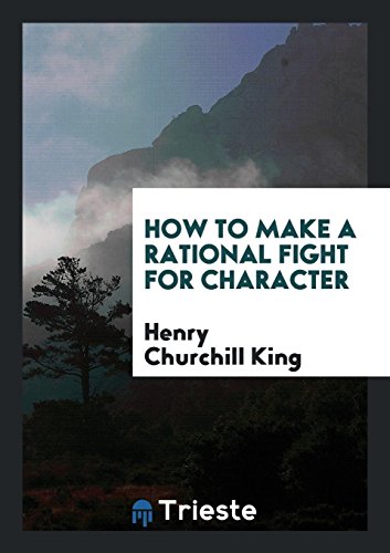 9780649260188: How to Make a Rational Fight for Character