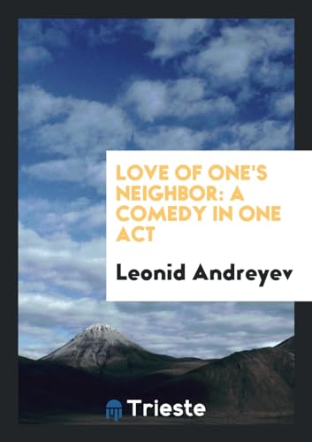 Love of Oneandapos;s Neighbor - Andreyev, Leonid