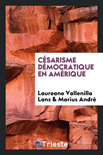 9780649265244: Csarisme dmocratique en Amrique; (French Edition)