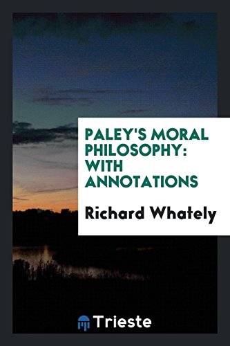 9780649273720: Paley's moral philosophy: with annotations