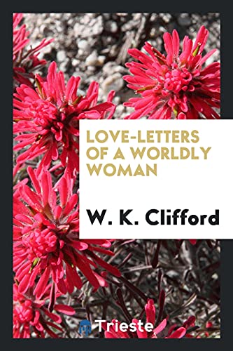 Beispielbild fr Love-letters of a worldly woman zum Verkauf von Better World Books