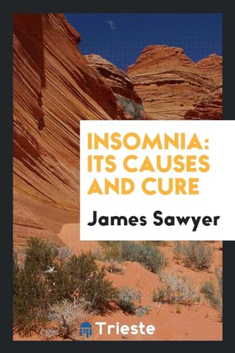 9780649337637: Insomnia: its causes and cure