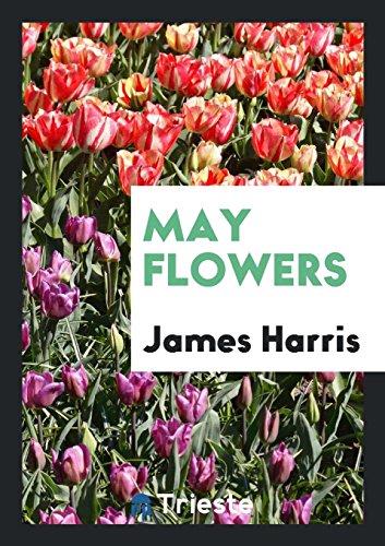 May Flowers (Paperback) - James Harris