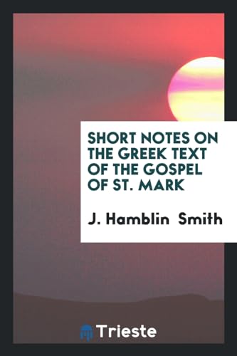 9780649349203: Short notes on the Greek text of the Gospel of st. Mark