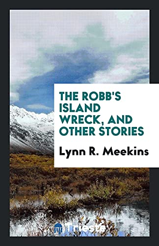 9780649358052: The Robb's Island wreck, and other stories