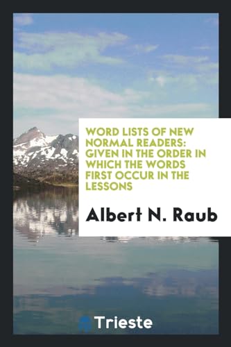 9780649362806: Word Lists of New Normal Readers: Given in the Order in Which the Words First Occur in the Lessons