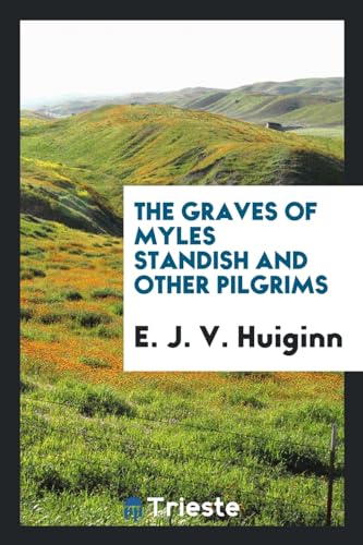 9780649378883: The graves of Myles Standish and other Pilgrims