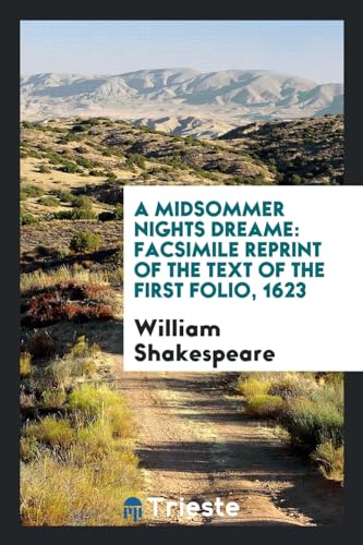 9780649396023: A Midsommer Nights Dreame: Facsimile Reprint of the Text of the First Folio, 1623