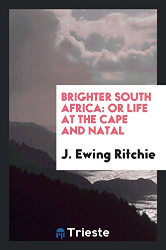 9780649405008: Brighter South Africa: Or Life at the Cape and Natal