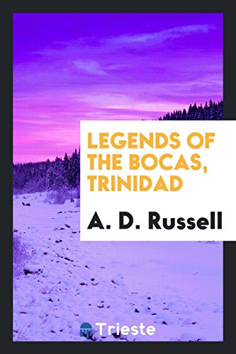 9780649457489: Legends of the Bocas, Trinidad