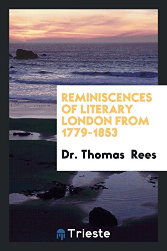 9780649494965: Reminiscences of Literary London from 1779-1853: With Interesting Anecdotes of Publishers ...