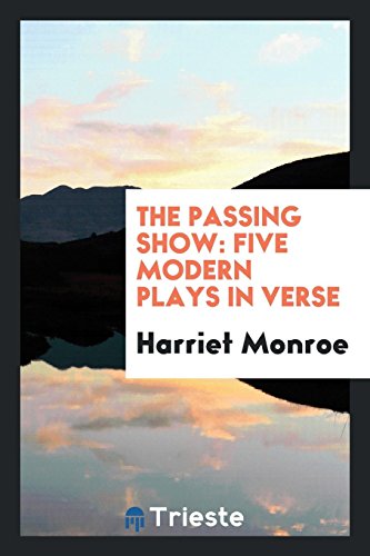 9780649501786: The Passing Show: Five Modern Plays in Verse