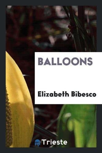 Balloons - Bibesco, Elizabeth