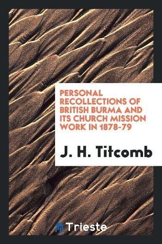 9780649506705: Personal Recollections of British Burma and its Church Mission Work in 1878-79