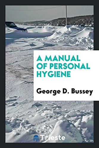 A Manual of Personal Hygiene (Paperback) - George D Bussey