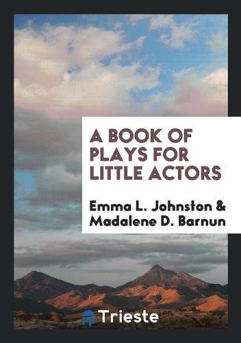 9780649512652: A Book of Plays for Little Actors