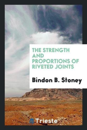 9780649519538: The Strength and Proportions of Riveted Joints
